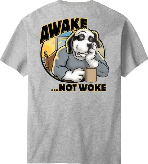 Awake Not Woke T-Shirt