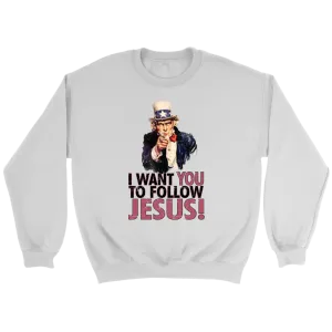 I Want You To Follow Jesus Crewneck