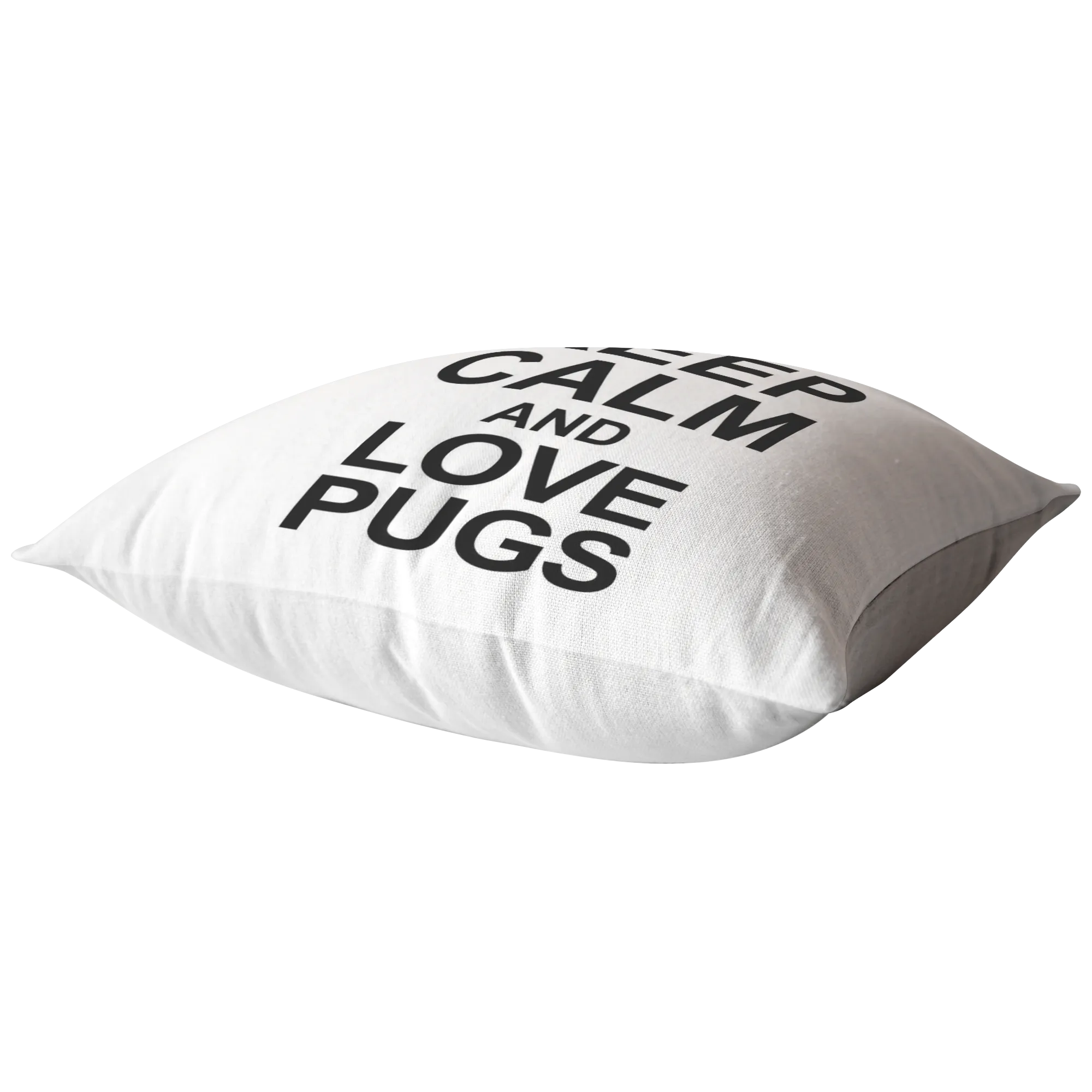 Keep Calm and Love Pugs - Pillow