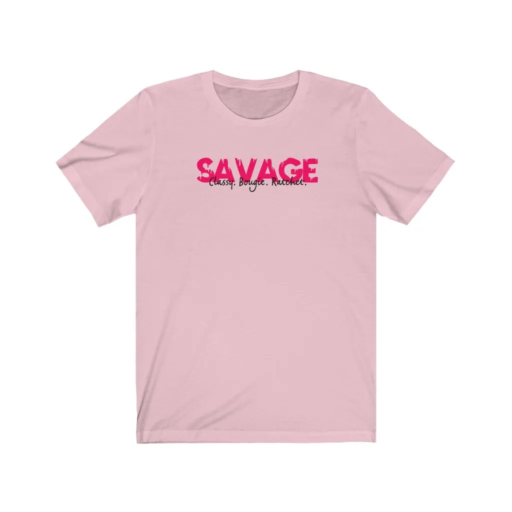 Savage. Classy Bougie Shirt! Boss Chic - Boss Babe
