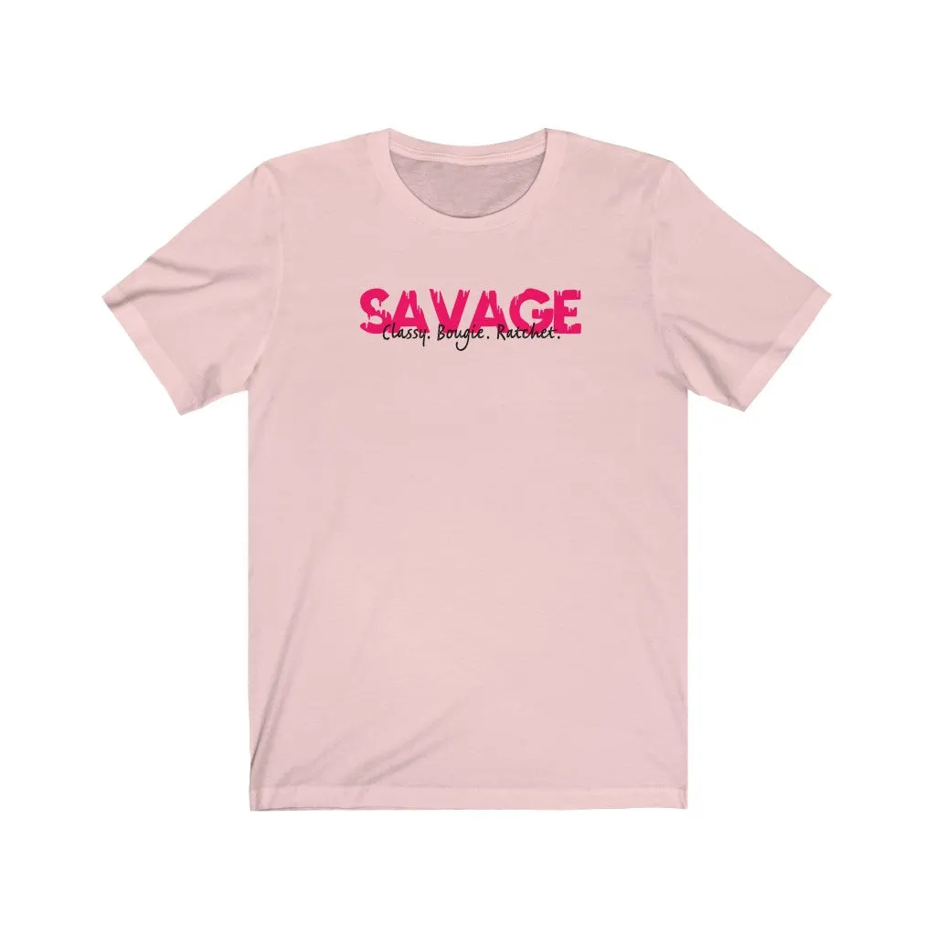 Savage. Classy Bougie Shirt! Boss Chic - Boss Babe