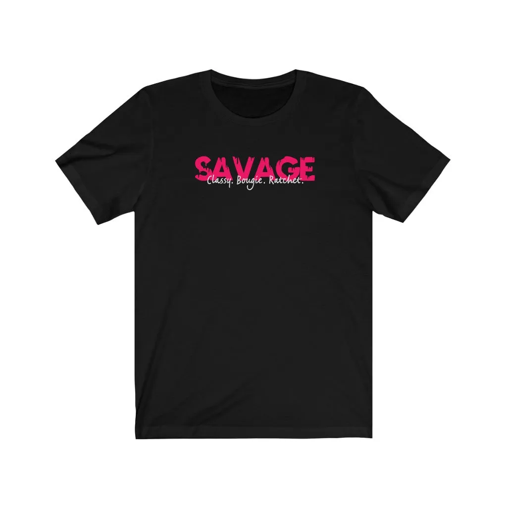 Savage. Classy Bougie Shirt! Boss Chic - Boss Babe
