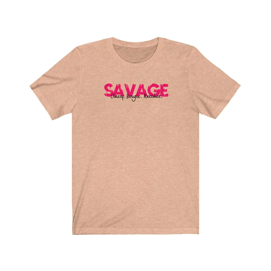 Savage. Classy Bougie Shirt! Boss Chic - Boss Babe