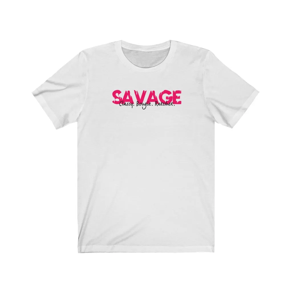 Savage. Classy Bougie Shirt! Boss Chic - Boss Babe